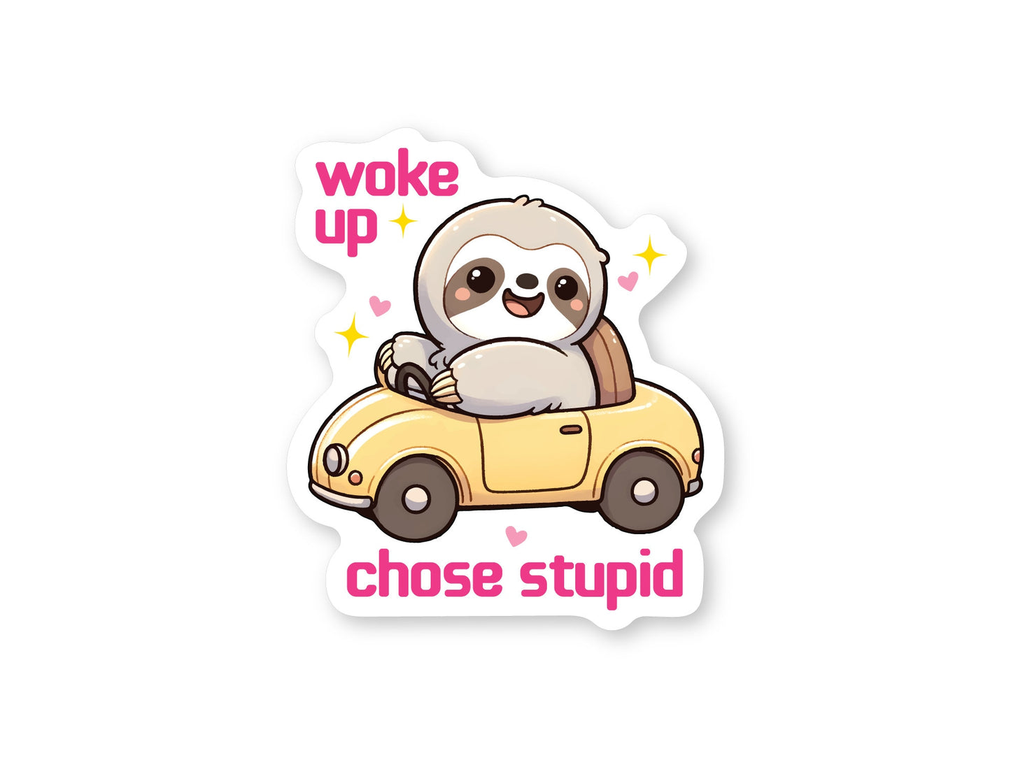 Sloth Woke Up and Chose Stupid 3" Funny Sticker