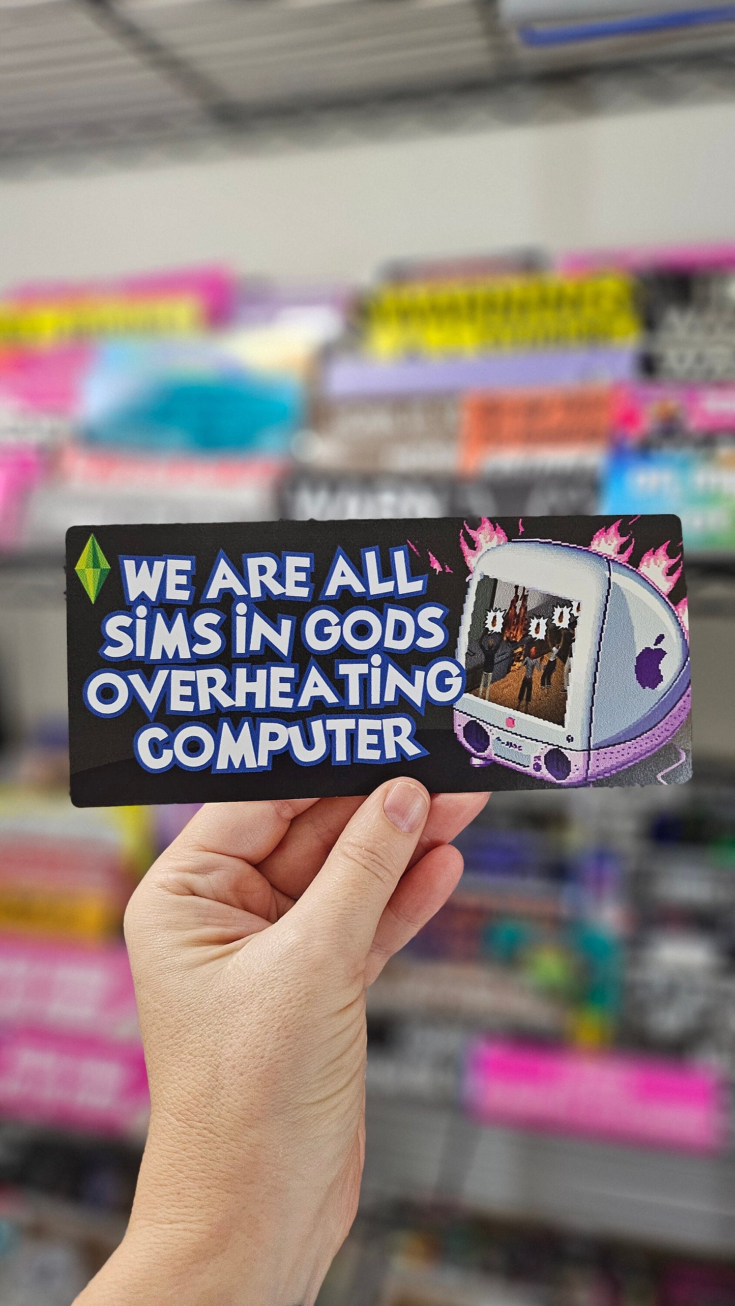 We Are All Sims in Gods Overheating Computer Funny Bumper Sticker or Magnet