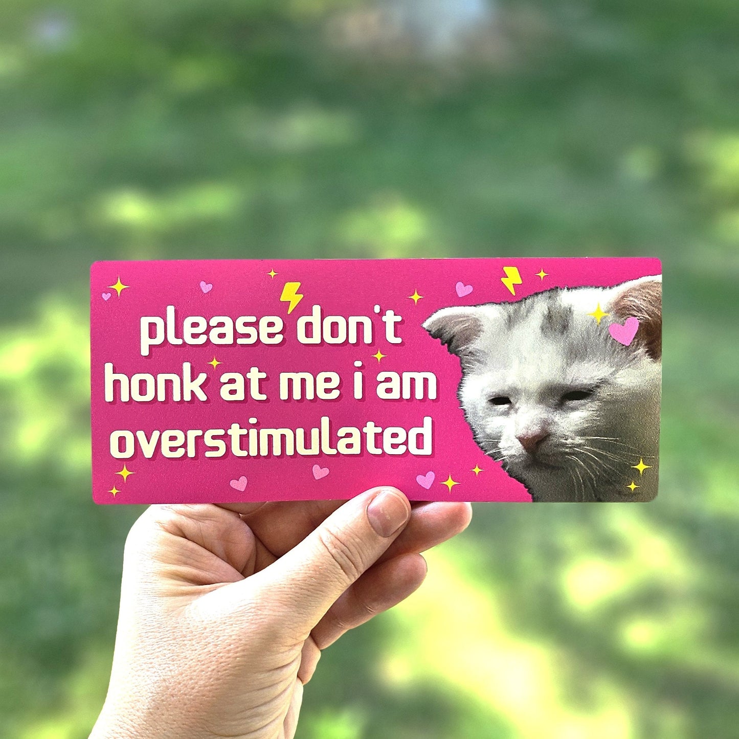 Overstimulated Sad Cat Funny 7" Bumper Sticker or Magnet