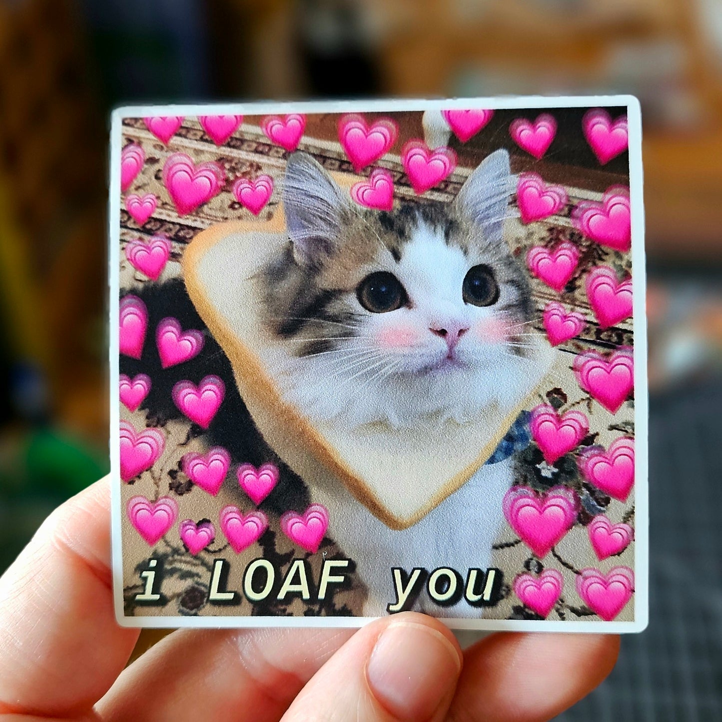 I Loaf you 3" Funny Sticker