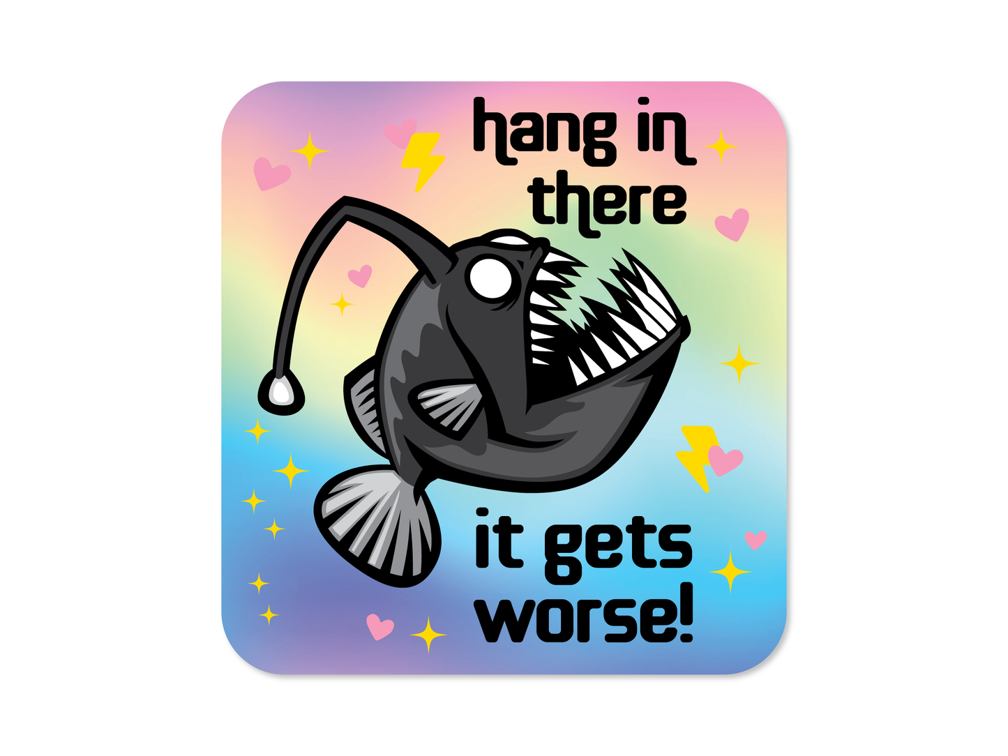 Angler Fish Hang in There - Demotivational 3" Funny Sticker