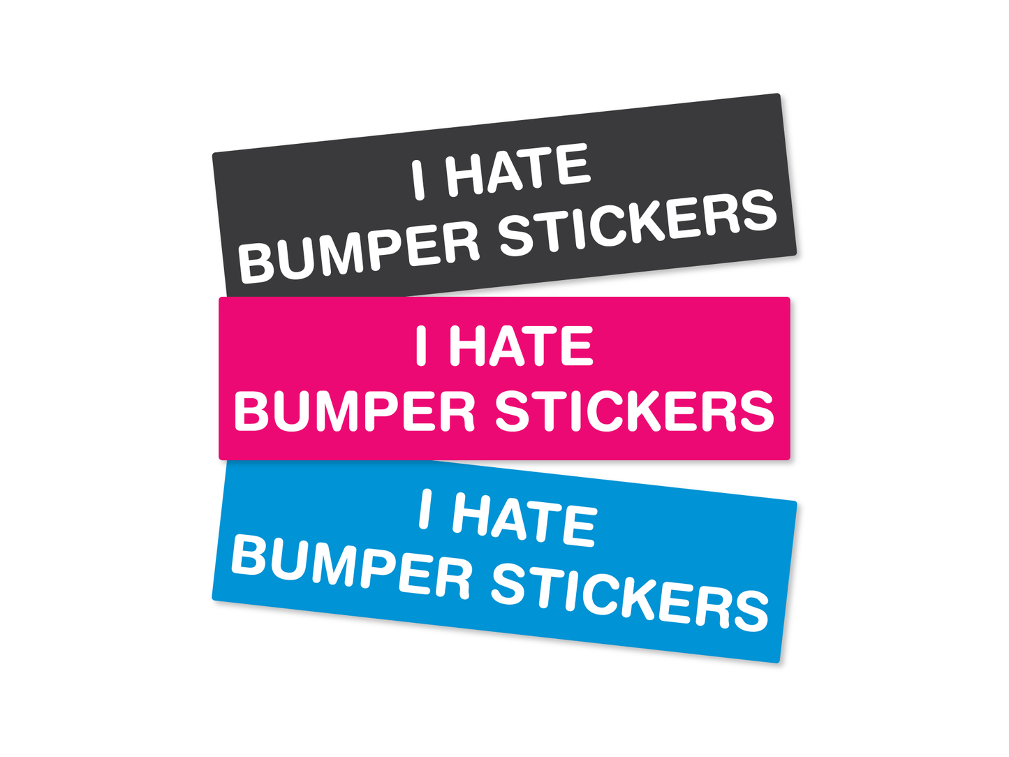 I Hate Bumper Stickers 7" Funny Bumper Sticker