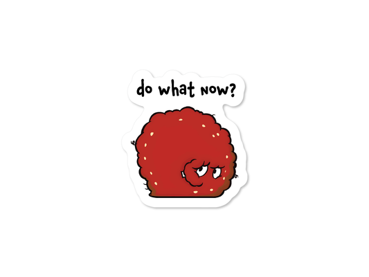 Do What Now? Meatwad 2" Funny Sticker