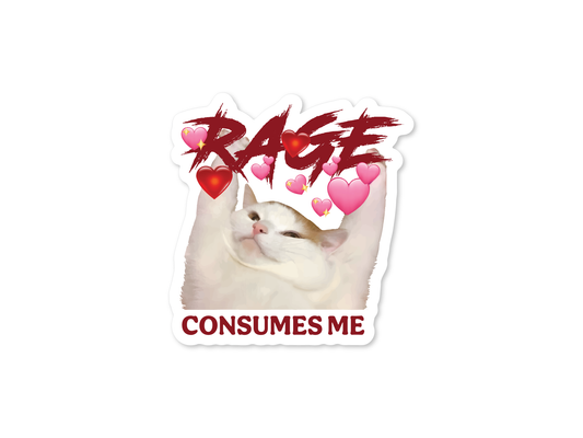 Rage Consumes Me 3" Funny Sticker